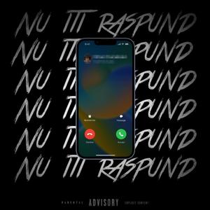 Nu Iti Raspund