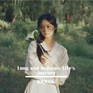 Long and Arduous Life's Journey