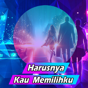 Harusnya Kau Memilihku