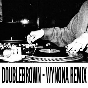 DoubleBrown (feat. MĀ & HUIA ARIKI) (WYNONA REMIX)