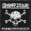 Standard Issue - Decisions Actions Consequences (Live at ThrillHouse Records San Francisco, 11/11/2023)