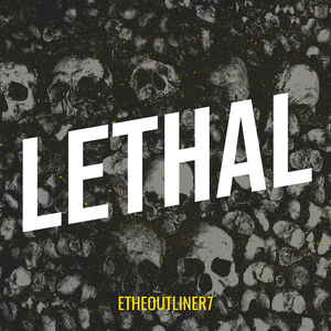 Lethal