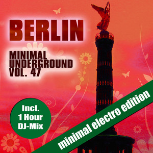 Berlin Minimal Underground, Vol. 47 (Continuous DJ Mix by Sven Kuhlmann)