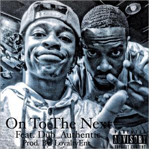 On To The Next (feat. Dub_Authentic)