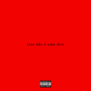 Isso Não É uma Diss