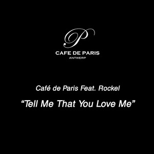 Tell Me That You Love Me (Radio Mix)