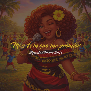 MAS TEM QUE ME PRENDER