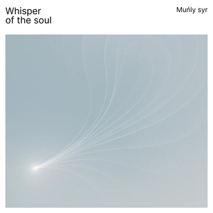 Munly Syr (Whisper of the Soul)