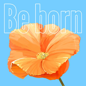 Be born