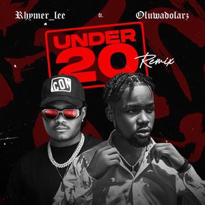Under 20 (feat. Oluwadolarz) (Remix)