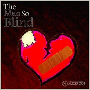 The Man So Blind