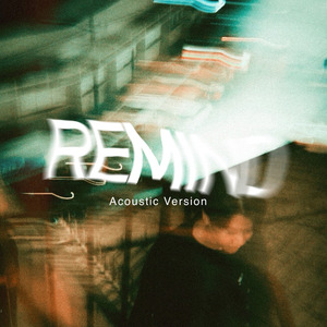 Remind (Acoustic Version)