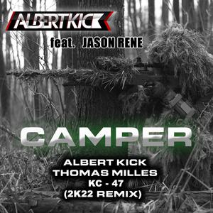 Camper (feat. Jason Rene, Thomas Milles & KC-47) ((2k22 RMX))