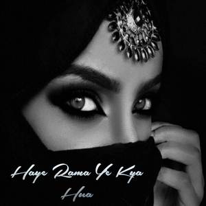 Haye Rama Ye Kya Hua