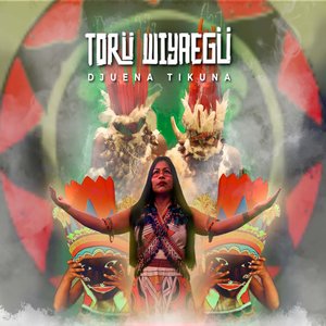 DJUENA TIKUNA - TORÜ AÚ RÜ WÜ'ITANI'I