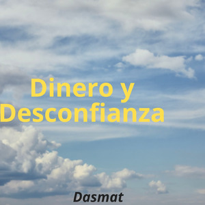 Dinero y Desconfianza