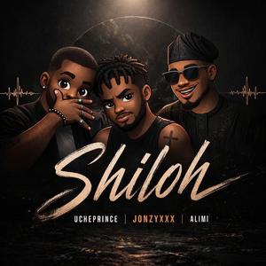 Shiloh (feat. Ucheprince & Alimi)