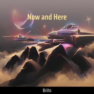 Now and Here