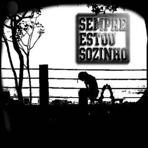 Sempre Estou Sozinho