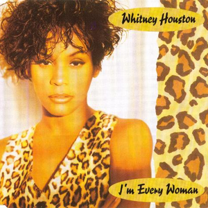 I'm Every Woman (Clivilles & Cole House Mix I)