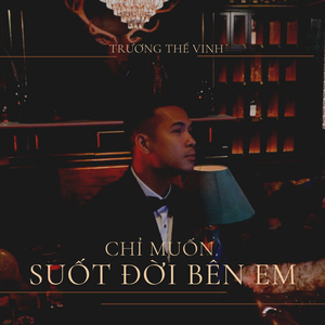Chỉ Muốn Suốt Đời Bên Em