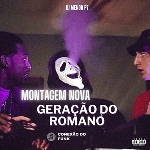Montagem Nova Geração do Romano