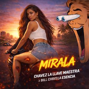 MIRALA (feat. BILLCHRIS LA ESENCIA)