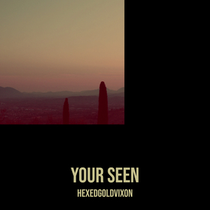 Your Seen