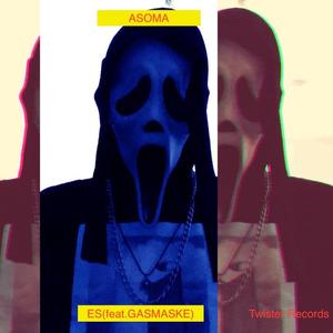 Es (feat. Gasmaske)