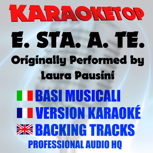 E. Sta. A. Te. (Originally Performed by Laura Pausini) [Karaoke Version]