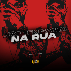 Não Tem Santa na Rua