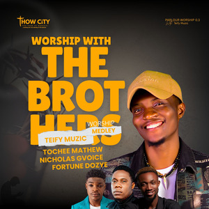 Worship With The Brothers