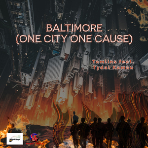 Baltimore (One City One Cause) [feat. Tydal Kamau]