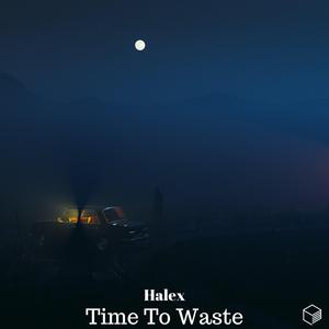 Time To Waste