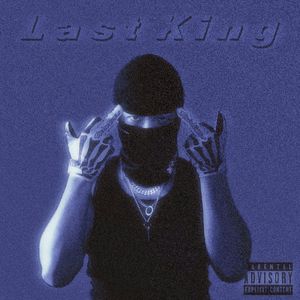 Last King Freestyle （Prod by. WildX2）