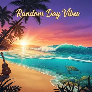 Random Day Vibes