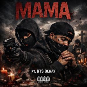 Mama (feat. RTS Deray)