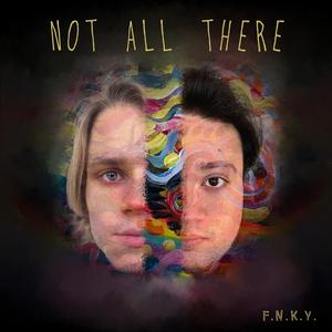 Not All There (feat. Chuck DeRose)