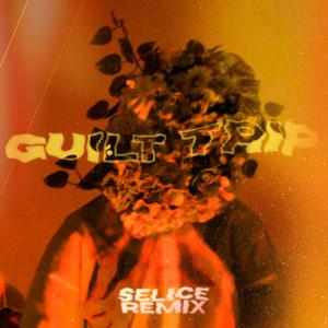 Guilt Trip (Selice Remix)
