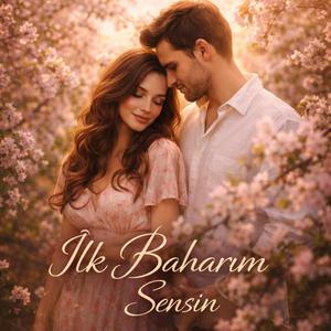 İlk Baharım Sensin (2 Version)