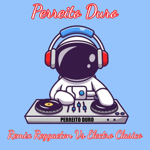 Remix Reggaeton Vs Electro Clasico