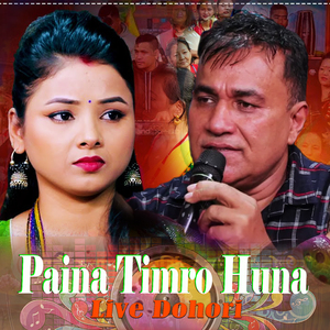 Paina Timro Huna Live Dohori