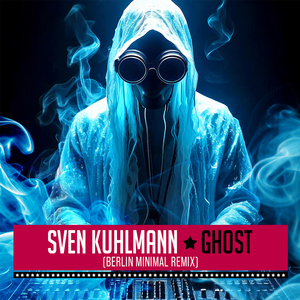 Ghost (Berlin Minimal Remix Edit)