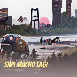 SAPI MACHO LAGI (Remastered 2024)