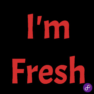 I'm Fresh