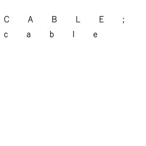 Cable