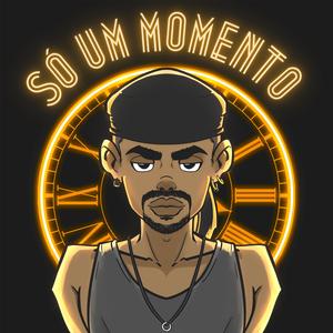 Só um momento (feat. Big Bllakk)
