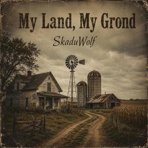 My Land, My Grond