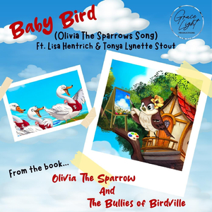 Baby Bird (feat. Lisa Hentrich & Tonya Lynette Stout)