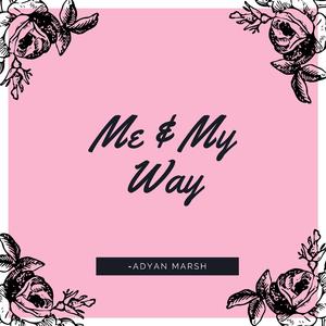 Me & My Way